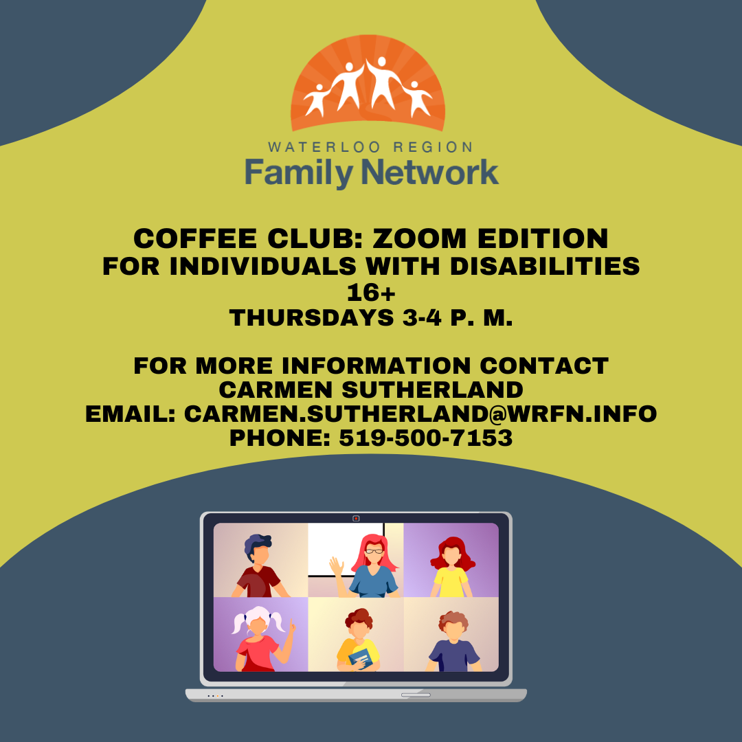 Coffee Club is a drop-in group for individuals 16 and older who are looking to build community through planned social activities. Zoom meetings are Thursdays from 3 - 4 pm. Contact Carmen Sutherland at 519 500-7153 for more information.
